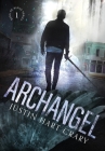 Archangel (King of Kings #1) By Justin Hart Crary Cover Image