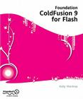 Foundation Coldfusion 9 for Flash By Kelly Wardrop Cover Image