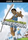 Track and Field Takedown (Jake Maddox Sports Stories) By Eduardo Garcia (Illustrator), Jake Maddox Cover Image