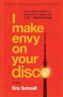 I Make Envy on Your Disco: A Novel (Zero Street Fiction) Cover Image