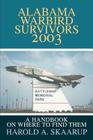 Alabama Warbird Survivors 2003: A Handbook on Where to Find Them Cover Image