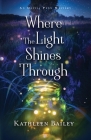 Where the Light Shines Through: An Olivia Penn Mystery Cover Image