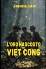 L'oro nascosto dei Viet Cong Cover Image