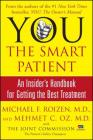 YOU: The Smart Patient: An Insider's Handbook for Getting the Best Treatment By Michael F. Roizen, Mehmet Oz Cover Image