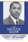 The Necktie Man: The Sentimental Journey of a Windrush Teenager & Trade Union Pioneer By Navel Clarke Cover Image