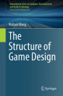 The Structure of Game Design By Wallace Wang Cover Image