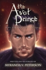 The Avat Prince: The Second Collection By Myranda V. Peterson Cover Image