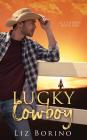 Lucky Cowboy By Liz Borino Cover Image