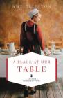 A Place at Our Table (Amish Homestead Novel #1) By Amy Clipston Cover Image