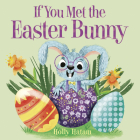 If You Met the Easter Bunny (If You Met...) By Holly Hatam Cover Image