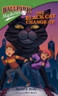 The Black Cat Change-Up (Ballpark Mysteries #19) Cover Image