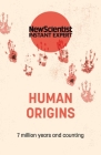 Human Origins (Instant Expert) By New Scientist Cover Image