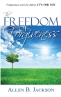 The Freedom of Forgiveness Cover Image