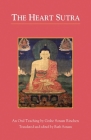 The Heart Sutra: An Oral Teaching By Geshe Sonam Rinchen, Ruth Sonam (Translated by), Ruth Sonam (Editor) Cover Image