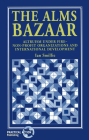 The Alms Bazaar: Altruism Under Fire - Non-Profit Organizations and International Development By Ian Smillie Cover Image