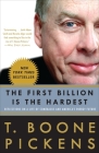 The First Billion Is the Hardest: Reflections on a Life of Comebacks and America's Energy Future By T. Boone Pickens Cover Image