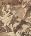 Fragonard: Drawing Triumphant By Perrin Stein, Marie-Anne Dupuy-Vachey (Contributions by), Eunice Williams (Contributions by), Kelsey Brosnan (Contributions by) Cover Image
