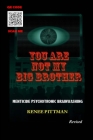 You Are Not My Big Brother: Menticide Psychotronic Brainwashing By Renee Pittman Cover Image