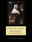 Italian Girl Drawing Water: Bouguereau Cross Stitch Pattern By Kathleen George, Cross Stitch Collectibles Cover Image