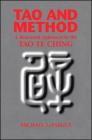 Tao and Method: A Reasoned Approach to the Tao Te Ching Cover Image