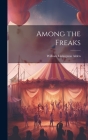 Among the Freaks Cover Image