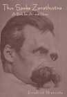 Thus Spoke Zarathustra: A Book for All and None By Friedrich Nietzsche Cover Image