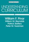 Understanding Curriculum: Fifth Printing (Counterpoints #17) By Shirley R. Steinberg (Other), Joe L. Kincheloe (Other), William F. Pinar Cover Image