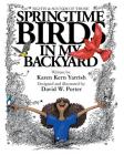 Springtime Birds in My Backyard By Karen Kern Yarrish, David W. Porter (Illustrator) Cover Image