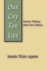 Our Cry for Life By Marma Pilar Aquino Cover Image