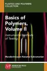 Basics of Polymers, Volume II: Instrumental Methods of Testing By Muralisrinivasan Subramanian Cover Image