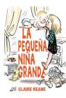 La Pequena Nina Grande = Little Big Girl By Claire Keane Cover Image