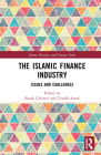 The Islamic Finance Industry: Issues and Challenges (Islamic Business and Finance) Cover Image