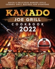 Kamado Joe Grill Cookbook: Quick & Delicious kamado Style Ceramic Grill Recipes for Everyone By Carl E. Duca Cover Image