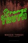 Strange Truth By Maggie Thrash Cover Image