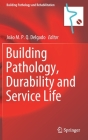 Building Pathology, Durability and Service Life (Building Pathology and Rehabilitation #12) By J. M. P. Q. Delgado (Editor) Cover Image