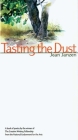 Tasting the Dust: A Book Of Poetry By The Winner Of The Creative Writing Fellowship From The Natio By Jean Janzen Cover Image