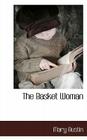 The Basket Woman By Mary Austin Cover Image