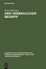Der Verbraucherbegriff: Eine Analyse Persönlicher Geltungsbereiche Von Verbraucherrechtlichen Schutzvorschriften in Europa By Fleur Denkinger Cover Image