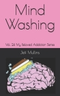 Mind Washing By Jeff Mullins Cover Image