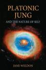 Platonic Jung: And the Nature of Self By Jane Weldon Cover Image