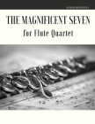 The Magnificent Seven for Flute Quartet By Palma Di Gaetano, Elmer Bernstein Cover Image