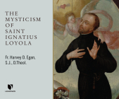 The Mysticism of St. Ignatius Loyola Cover Image