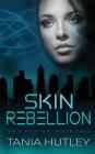 Skin Rebellion By Tania Hutley Cover Image