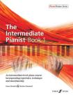The Intermediate Pianist, Bk 1: An Intermediate-Level Piano Course Incorporating Repertoire, Technique, and Musicianship (Faber Edition: Piano Trainer #1) By Karen Marshall, Heather Hammond Cover Image
