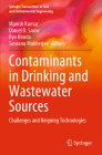 Contaminants in Drinking and Wastewater Sources: Challenges and Reigning Technologies (Springer Transactions in Civil and Environmental Engineering) Cover Image