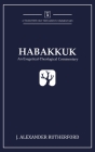Habakkuk: An Exegetical-Theological Commentary By J. Alexander Rutherford Cover Image