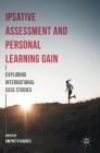 Ipsative Assessment and Personal Learning Gain: Exploring International Case Studies By Gwyneth Hughes (Editor) Cover Image