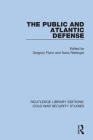 The Public and Atlantic Defense By Gregory Flynn (Editor), Hans Rattinger (Editor) Cover Image