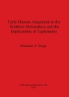 Early Human Adaptation in the Northern Hemisphere and the Implications of Taphonomy (BAR International #669) By Marianne P. Stopp Cover Image
