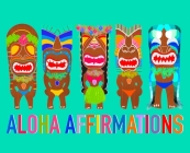 Aloha Affirmations By T. Gabriel Cover Image